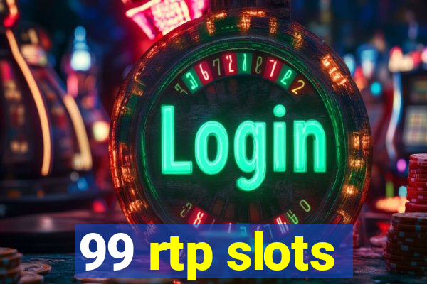 99 rtp slots